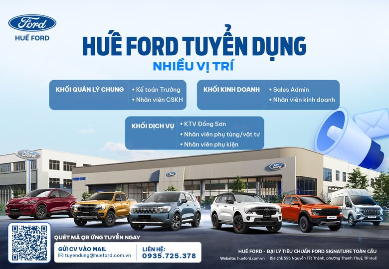 FORD HUẾ THÔNG BÁO TUYỂN DỤNG NHÂN SỰ NHIỀU VỊ TRÍ – PHỎNG VẤN TRƯỚC TẾT, NHẬN VIỆC SAU TẾT