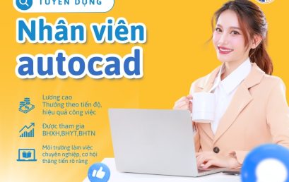 TUYỂN DỤNG AUTOCAD – CÔNG TY MAI ANH