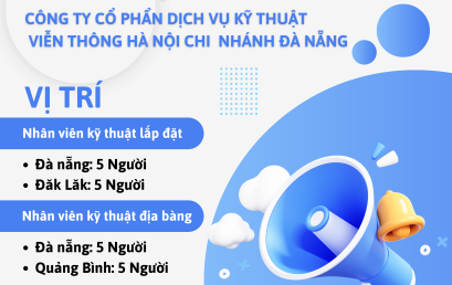 CÔNG TY CP DỊCH VỤ KỸ THUẬT VIỄN THÔNG HÀ NỘI CHI NHÁNH ĐÀ NẴNG TUYỂN DỤNG NHÂN VIÊN