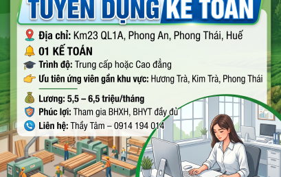 TUYỂN DỤNG KẾ TOÁN – CƠ HỘI VIỆC LÀM TẠI HUẾ